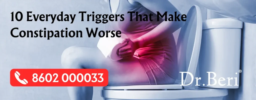 Everyday Triggers That Make Constipation Worse